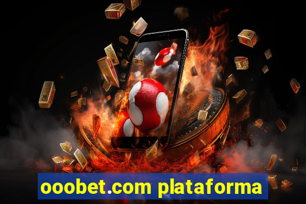 ooobet.com plataforma